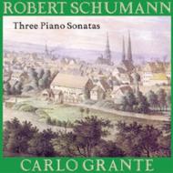 Schumann - Three Piano Sonatas