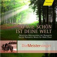 O Wie Schon ist Deine Welt (Sacred Romantic Music for Male Choir) | Haenssler Classic 98590