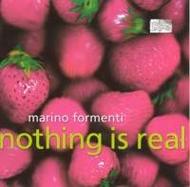 Marino Formenti: Nothing is Real | Col Legno COL20223