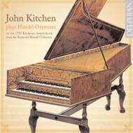 John Kitchen plays Handel Overtures