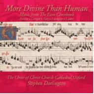 More Divine Than Human: Music from the Eton Choirbook