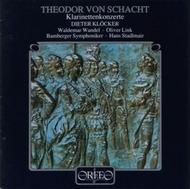 Theodor von Schact - Clarinet Concertos | Orfeo C290931