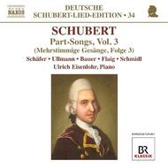 Schubert - Part Songs Vol.3