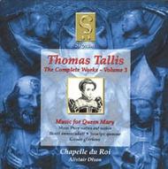 Thomas Tallis - Complete Works Volume 3 (Music for Queen Mary)