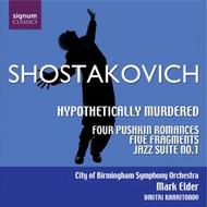 Shostakovich - Hypothetically Murdered, 4 Pushkin Romances, etc