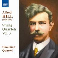 Alfred Hill - String Quartets Vol.3