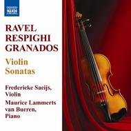 Ravel / Respighi / Granados - Violin Sonatas | Naxos 8572093
