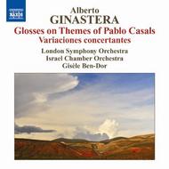 Ginastera - Glosses on Themes of Pablo Casals, etc