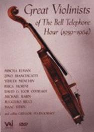 Great Violinists of The Bell Telephone Hour