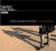 Chocolate Lounge: The Unforgettables