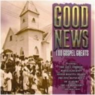 Good News: 100 Gospel Greats