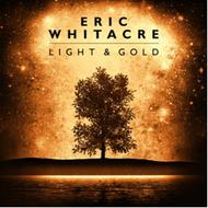Eric Whitacre - Light and Gold