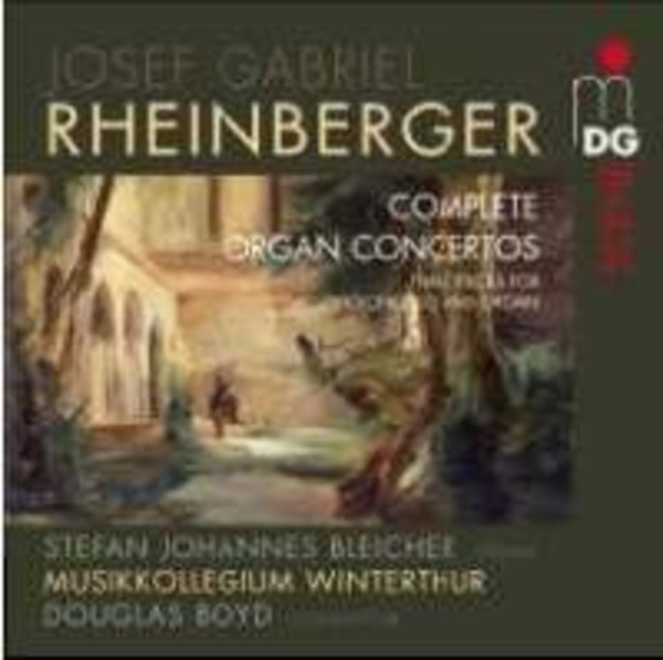 Rheinberger - Complete Organ Concertos