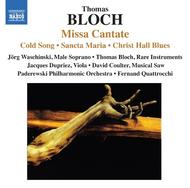 Thomas Bloch - Missa Cantate, Cold Song, etc | Naxos 8572489