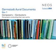 Darmstadt Aural Documents 1: Composers conducting their own works | Neos-Music NEOS11060