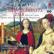 Eccard - Mein Schonste Zier (Missa, motets & canticas)