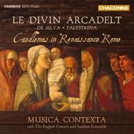 Le Divin Arcadelt (Candlemas in Renaissance Rome) | Chandos - Chaconne CHAN0779