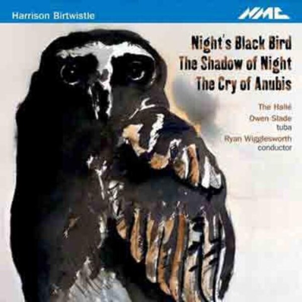 Birtwistle - Nights Black Bird, The Shadow of Night, The Cry of Anubis | NMC Recordings NMCD156