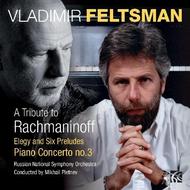 Vladimir Feltsman: A tribute to Rachmaninov
