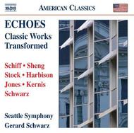 Echoes: Classic Works Transformed | Naxos - American Classics 8559679