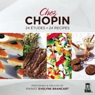 Chez Chopin: 24 Etudes / 24 Recipes