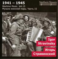 Wartime Music Vol.15: Igor Stravinsky