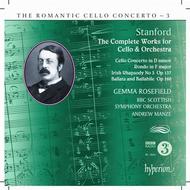 Stanford - Complete Works for Cello & Orchestra | Hyperion - Romantic Cello Concertos CDA67859