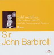 Sir John Barbirolli - Gold and Silver