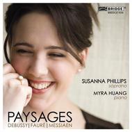 Paysages: French Songs by Debussy, Messiaen & Faure