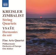 Kreisler / Zimbalist - String Quartets + Ysaye - Harmonies du Soir
