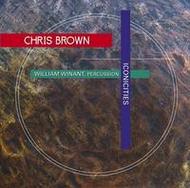 Chris Brown - Iconicities (3 Pieces for Percussion & Electronics) | New World Records NW80723