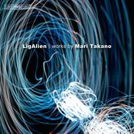 LigAlien: Works by Mari Takano | BIS BISCD1453