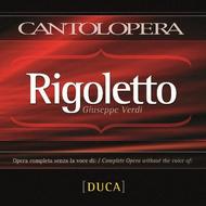 Verdi - Rigoletto (complete, without Duke voice)