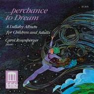 Perchance to Dream: A Lullaby Album for Children and Adults
