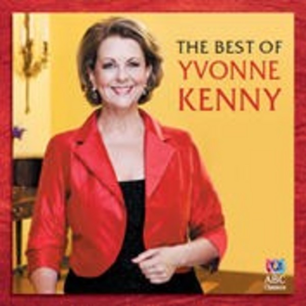 The Best of Yvonne Kenny | ABC Classics ABC4764620