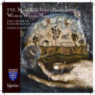 Tye - Missa Euge bone, Western Wynde Mass & other choral works