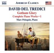 Del Tredici - Gotham Glory: Complete Piano Works Vol.1 | Naxos - American Classics 8559680