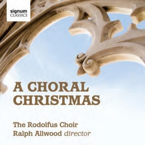 Rodolfus Choir: A Choral Christmas | Signum SIGCD257