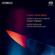 Curse upon Iron: Works for Male Choir by Veljo Tormis