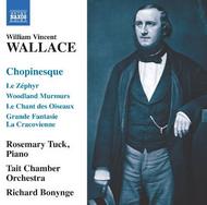 William Vincent Wallace - Chopinesque (Piano Works) | Naxos 8572776
