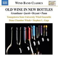 Grantham / Jacob / Bryant / Pann - Old Wine in New Bottles | Naxos - Wind Band Classics 8572762