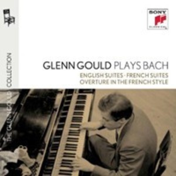 Glenn Gould plays Bach: English Suites, French Suites, Overture in French Style