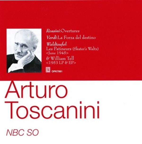 Arturo Toscanini conducts Rossini, Verdi and Waldteufel | Opus Kura OPK7061