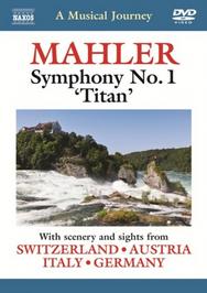 A Musical Journey: Mahler - Symphony No.1