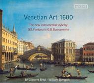 Venetian Art 1600: The new instrumental style by Fontana and Buonamente | Accent ACC24253