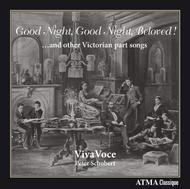 VivaVoce: Good Night, Good Night, Beloved! | Atma Classique ACD22670