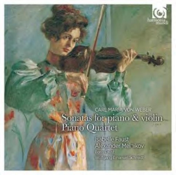 Weber - Violin Sonatas, Piano Quartet