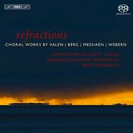 Refractions: Choral Works by Valen, Berg, Missiaen & Webern | BIS BIS1970