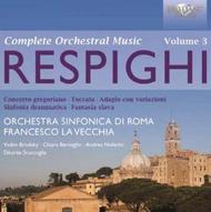 Respighi - Complete Orchestral Works Vol.3