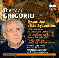 Theodor Grigoriu - Byzantium after Byzantium | Toccata Classics TOCC0131
